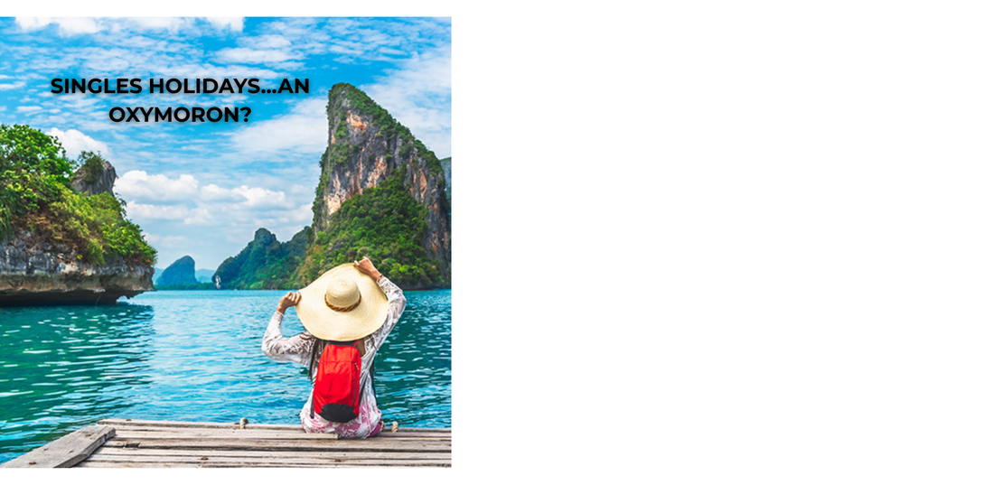 Singles Holidays...an Oxymoron? - Pollylop Swimwear